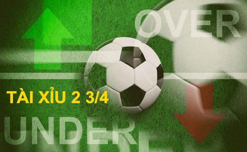 Kèo Tài Xỉu Online 2 3/4 - Cách Soi Kèo Chuẩn Cao Thủ Kinh nghiệm soi kèo tài xỉu online 2 3/4 luôn thắng từ cao thủ